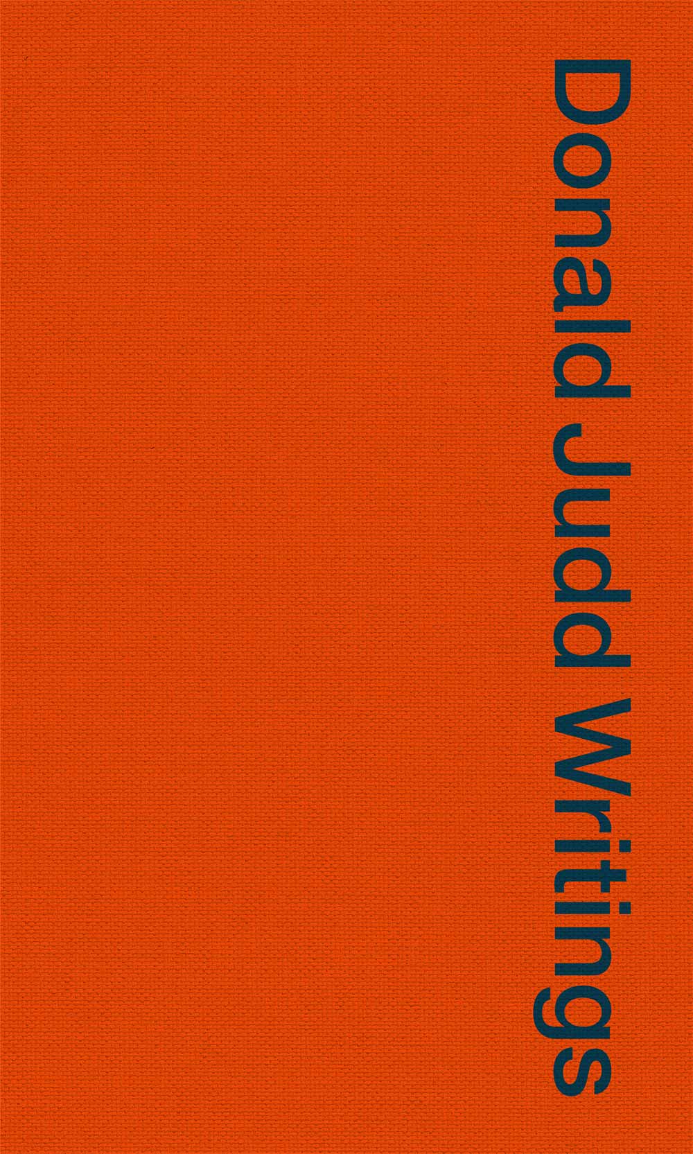 Cover of a book titled Donald Judd Writings, published by David Zwirner Books in 2016.