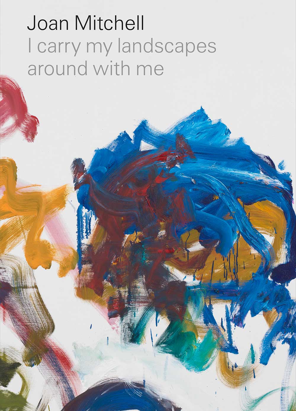 Cover of a book titled Joan Mitchell: I carry my landscapes around with me, published by David Zwirner Books in 2020.